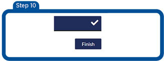 Screen 10 - After all tasks have been completed, click the blue finish button